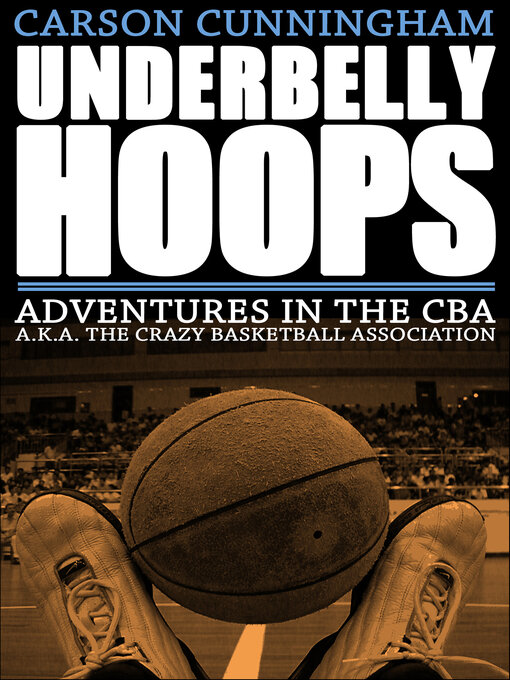 Title details for Underbelly Hoops by Carson Cunningham - Available